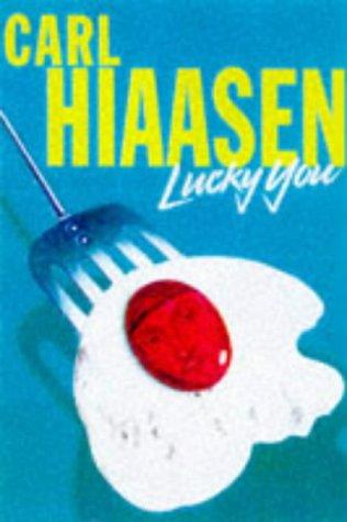 Carl Hiaasen: Lucky You. (Hardcover, 1998, London Macmillan 1998.)