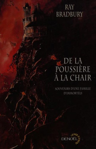 Ray Bradbury, Patrick Marcel: De la poussière à la chair (Paperback, French language, Denoël)