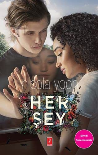 Nicola Yoon: Her Sey-Film Ozel Baskisi (Paperback, Pena Yay?nlar?)