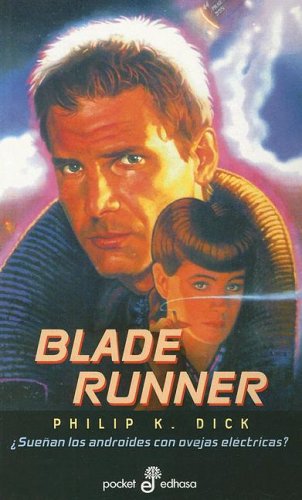 Philip K. Dick: Blade runner (Spanish language, 2006)