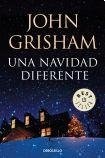 John Grisham: UNA NAVIDAD DIFERENTE (Spanish Edition) (Paperback, DEBOLS!LLO)