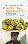 Alexander McCall Smith: Ein Koch für Mma Ramotswe. Der dritte Fall der 'No. 1 Ladies' Detective Agency. (Hardcover, Nymphenburger)