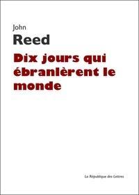 John Reed: Dix jours qui ébranlèrent le monde (French language, 2017)