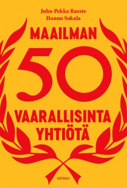 Juha-Pekka Raeste: Maailman 50 vaarallisinta yhtiötä (AudiobookFormat, Finnish language, 2021)