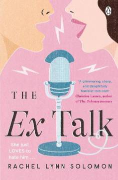 Rachel Lynn Solomon: The ex talk (Hardcover, 2022, Penguin Books)
