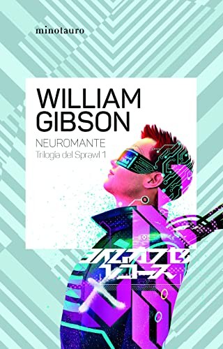 William Gibson, David Tejera Expósito: Neuromante (EBook, Español language, Minotauro)