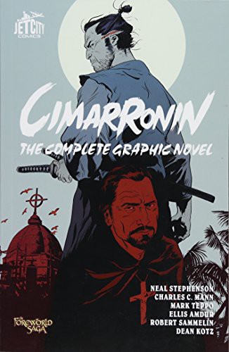 Neal Stephenson, Charles C. Mann, Mark Teppo, Ellis Amdur, Dean Kotz, Robert Sammelin: Cimarronin (Paperback, 2015, Jet City Comics)