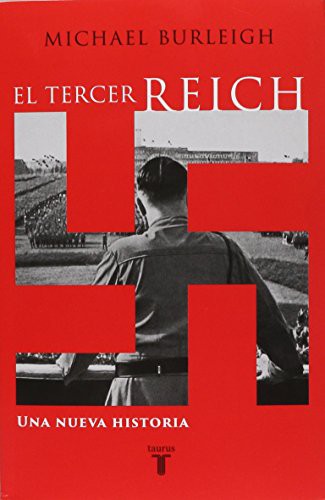 Michael Burleigh: El Tercer Reich (Spanish language, 2002, Taurus)