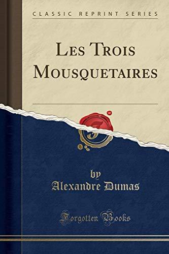 Alexandre Dumas: Les Trois Mousquetaires