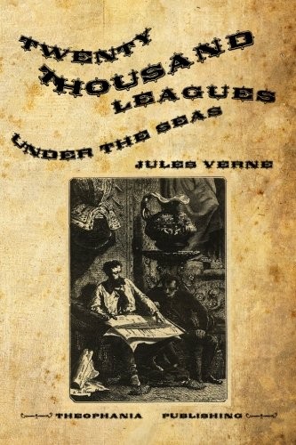 Jules Verne: Twenty Thousand Leagues Under the Seas (Paperback, Theophania Publishing)