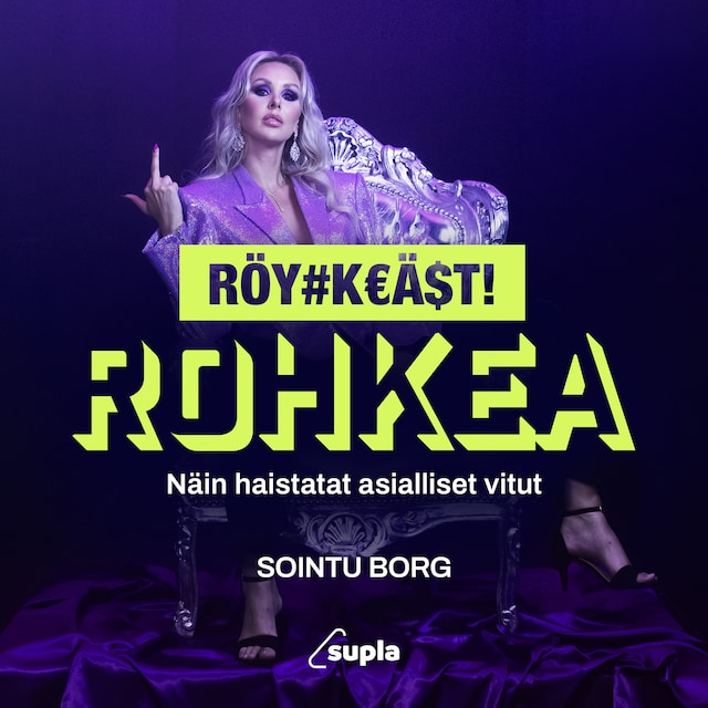 Sointu Borg: Röyhkeästi rohkea (AudiobookFormat, suomi language, 2023, Supla)