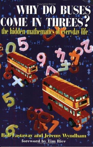 Rob Eastaway, Jeremy Wyndham: Why Do Buses Come in Threes? (Paperback, Robson Books)