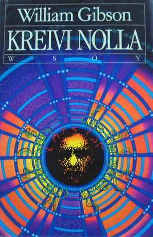 William Gibson: Kreivi Nolla (Hardcover, suomi language, 1993, WSOY)