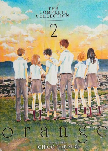 Ichigo Takano: Orange (2016, Seven Seas Entertainment, LLC)