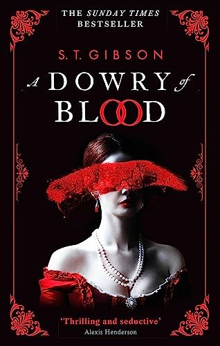 S. T. Gibson: Dowry of Blood (2023, Little, Brown Book Group Limited)