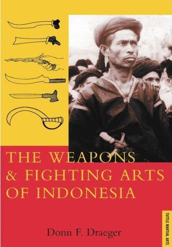 Donn F. Draeger: Weapons and Fighting Arts of Indonesia (1992)