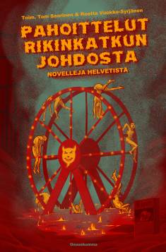 Pahoittelut rikinkatkun johdosta Novelleja helvetistä (Hardcover, Finnish language, 2025, Osuuskumma-kustannus)