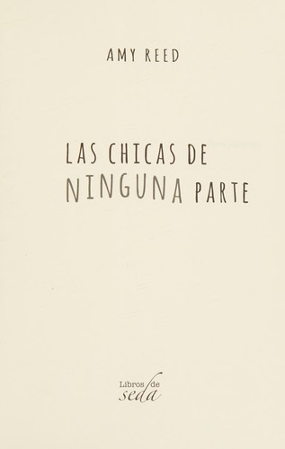 Amy Lynn Reed: Las chicas de ninguna parte (Spanish language, 2019, Libros de Seda)