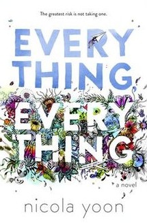 Nicola Yoon, Eric Chevreau (Traduction): Everything, Everything (novel) (2015, Delacorte Books)