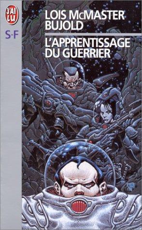 Lois McMaster Bujold: L'apprentissage du guerrier (French language, 1998)