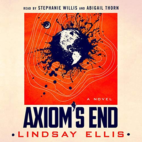 Lindsay Ellis: Axiom's End (AudiobookFormat, Macmillan Audio)