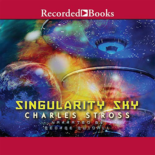 Charles Stross: Singularity Sky (AudiobookFormat, 2009, Recorded Books, Inc. and Blackstone Publishing)