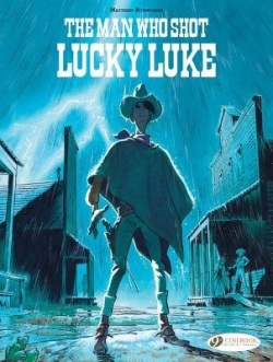 Christian Denayer: The man who shot Lucky Luke (Hardcover, 2022, Cinebook)