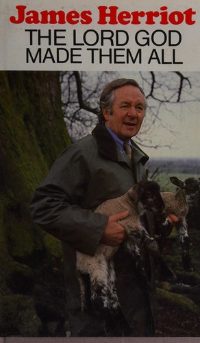 James Herriot: The Lord God Made Them All (1981, Michael Joseph)