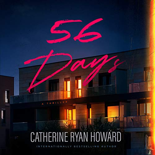 Catherine Ryan Howard: 56 Days (AudiobookFormat, Blackstone Publishing)