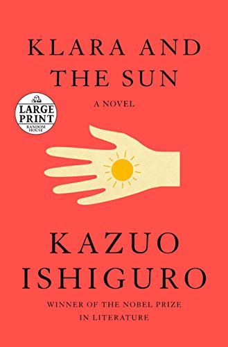 Kazuo Ishiguro: Klara and the Sun (Paperback, 2021, Random House Large Print)