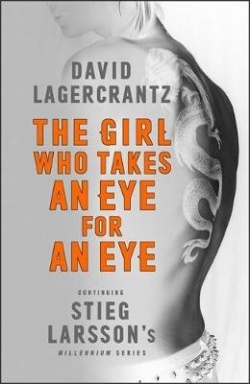David Lagercrantz: The Girl who takes an eye for an eye (AudiobookFormat, 2017, Quercus Audiobooks)