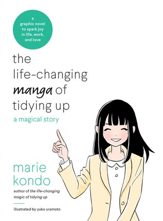 Marie Kondo: The life-changing manga of tidying up (Paperback, 2017, Ten Speed Press)