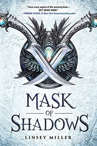 Linsey Miller: Mask of Shadows (2017, Sourcebooks Fire)