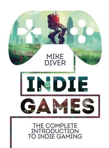 Indie Games (Hardcover, 2016, Michael O'Mara)