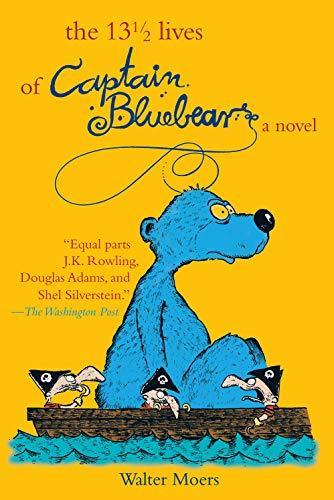 Walter Moers: The 13½ Lives of Captain Bluebear (Zamonia, #1) (2006)