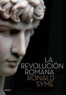 Ronald Syme: La revolución romana (Spanish language, 2020, Critica)