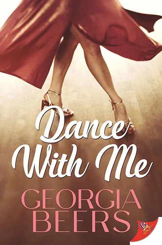 Georgia Beers: Dance with Me (Paperback, 2023, Bold Strokes Books)