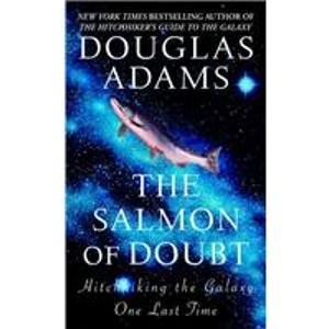 Douglas Adams: The Salmon of Doubt (Hardcover, 2009)