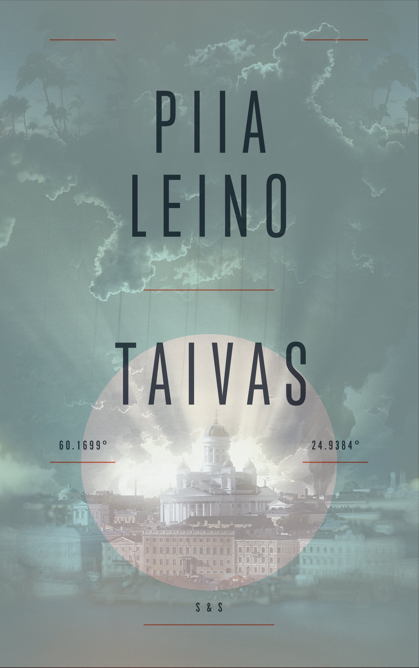 Piia Leino: Taivas (Hardcover, Suomi language, Schildts & Söderströms)