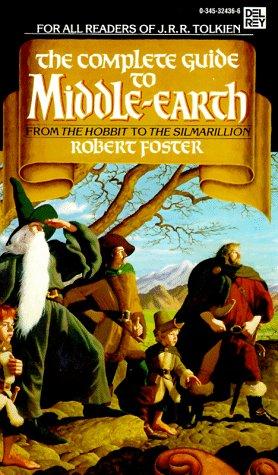 J.R.R. Tolkien, Robert Foster: The Complete Guide to Middle-Earth (Paperback, Del Rey)