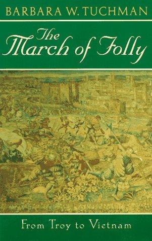 Barbara W. Tuchman: The march of folly (1985, Ballantine Books)