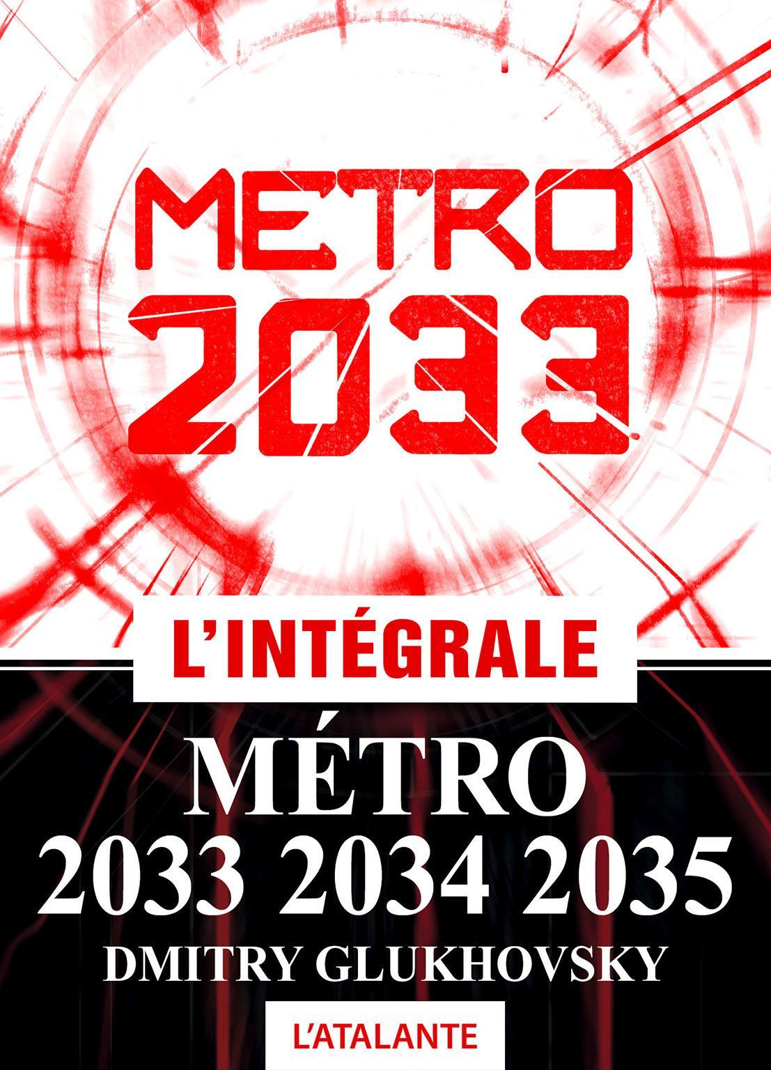 Дми́трий Глухо́вский: Métro 2033 – L'intégrale (French language, L'Atalante)