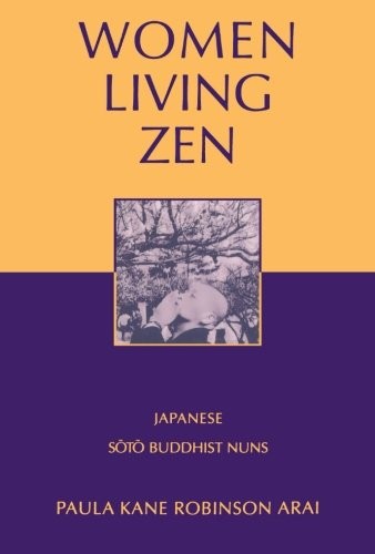 Paula Kane Robinson Arai: Women Living Zen (Paperback, 2012, Oxford University Press)