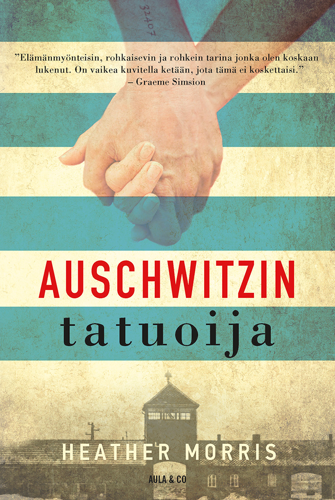 Heather Morris, Pekka Tuomisto: Auschwitzin tatuoija (Hardcover, Finnish language, 2019, Aula & Co)