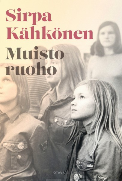 Sirpa Kähkönen: Muistoruoho (Hardcover, Finnish language, 2019, Otava)