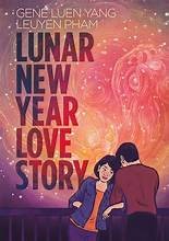 Gene Luen Yang: Lunar New Year love story (2024, First Second, an imprint of Roaring Brook)