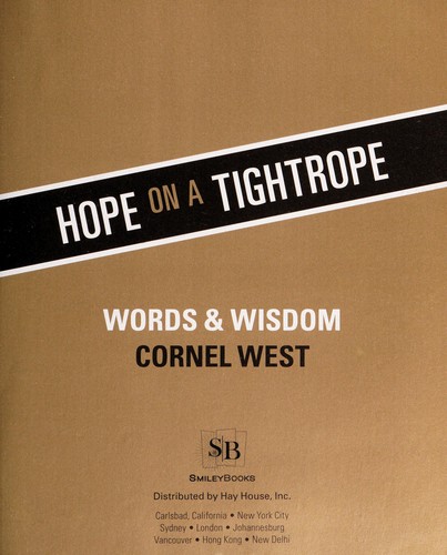 Cornel West: Hope on a tightrope (2008, Smiley Books, distributed by Hay House)