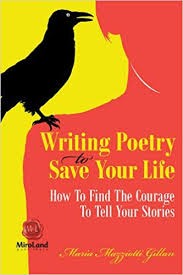 Maria Mazziotti Gillan: Writing Poetry to Save Your Life (Paperback, 2013, Miroland)