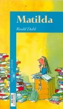 Roald Dahl: Matilda (Spanish Text). (1993, Ediciones Alfaguara)