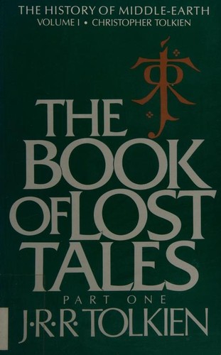 J.R.R. Tolkien: The Book of Lost Tales, Part One (The History of Middle-Earth, Vol. 1) (1986, Houghton Mifflin)